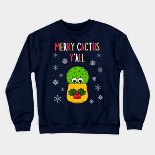 Merry Cactus Y'all - Cute Cactus In Christmas Holly Pot Crewneck Sweatshirt